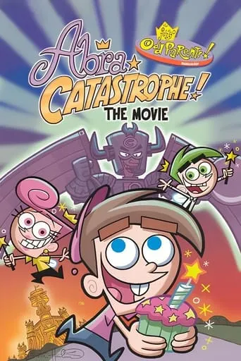 The Fairly OddParents! Abra Catastrophe movie poster - Rated 7.9/10