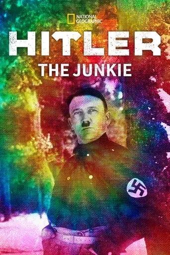 Hitler The Junkie movie poster - Rated 7/10