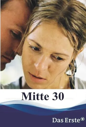 Mitte 30 movie poster - Rated 3/10