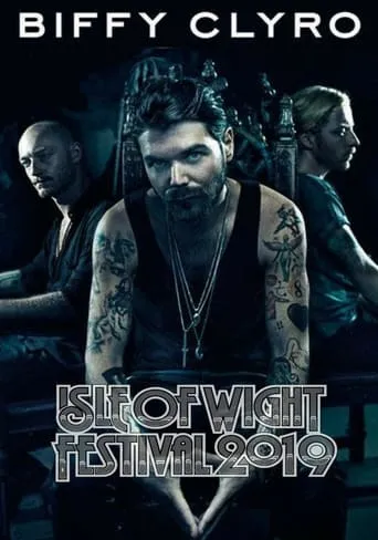 Biffy Clyro - Isle Of Wight Festival movie poster - Entertainment content