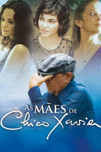 As Mães de Chico Xavier movie poster - Rated 7.8/10