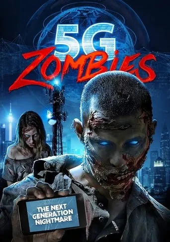 5G Zombies movie poster - Rated 3.6/10