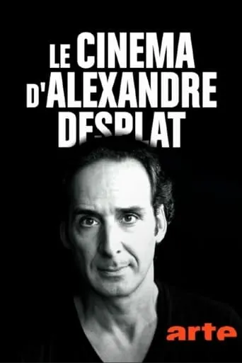 Le cinéma d'Alexandre Desplat movie poster - Rated 10/10
