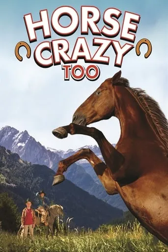 Horse Crazy 2: The Legend of Grizzly Mountain movie poster - Rated 5.8/10