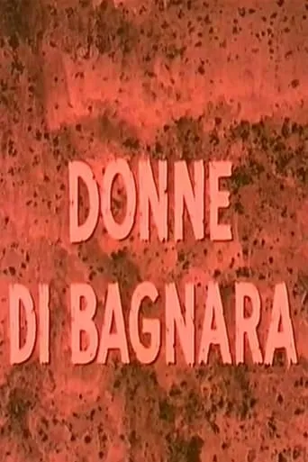Donne di Bagnara movie poster - Entertainment content