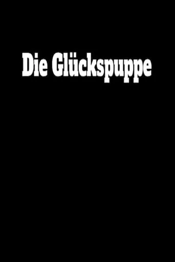 Die Glückspuppe movie poster - Entertainment content