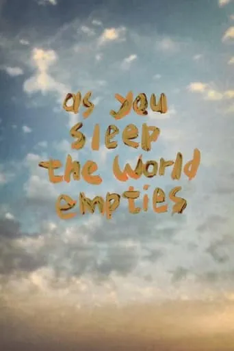 As You Sleep the World Empties movie poster - Rated 7.8/10