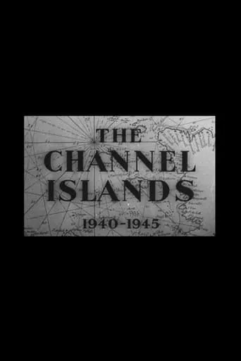 The Channel Islands 1940-1945 movie poster - Rated 4/10