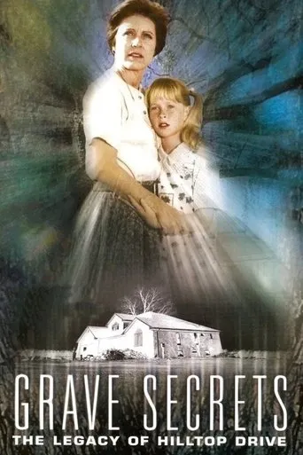 Grave Secrets: The Legacy of Hilltop Drive movie poster - Rated 4.6/10