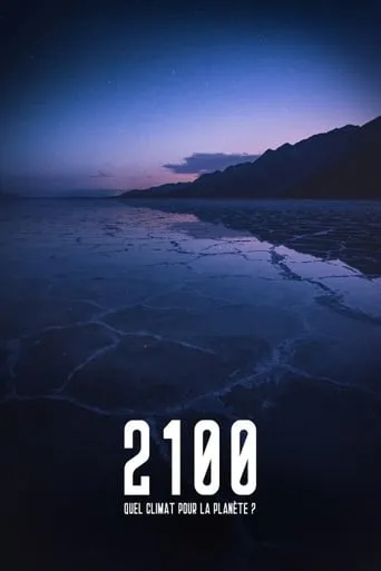 2100, quel climat pour la planète? movie poster - Rated 9/10