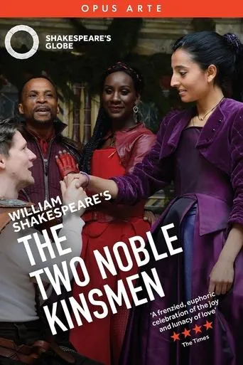 The Two Noble Kinsmen - Live at Shakespeare's Globe movie poster - Entertainment content