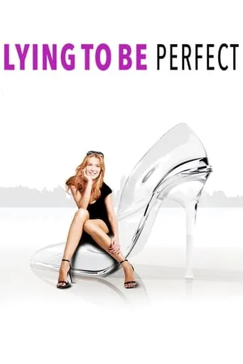 Lying to Be Perfect movie poster - Rated 6.067/10