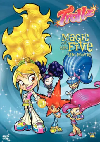 Trollz: Magic of the Five the Movie movie poster - Entertainment content