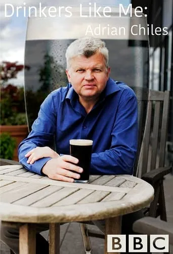 Drinkers Like Me: Adrian Chiles movie poster - Rated 10/10