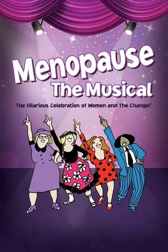 Menopause The Musical movie poster - Entertainment content