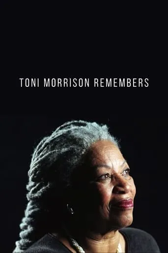 Toni Morrison Remembers movie poster - Entertainment content