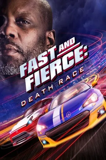 Fast and Fierce: Death Race movie poster - Rated 5.6/10