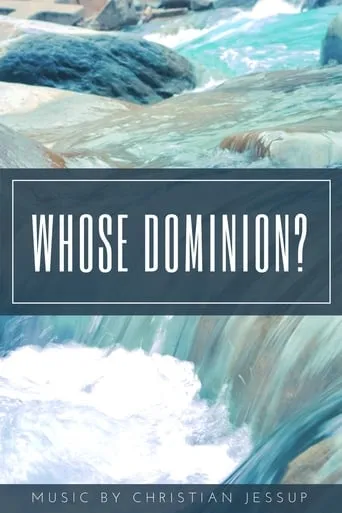 Whose Dominion? movie poster - Entertainment content