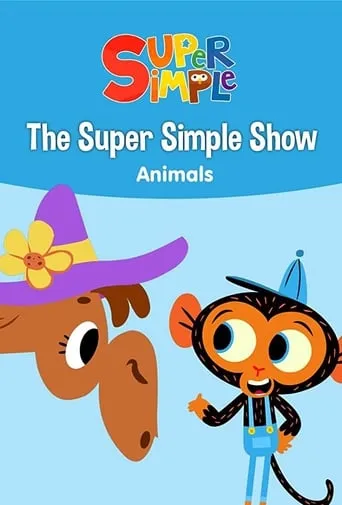 The Super Simple Show - Animals movie poster - Entertainment content