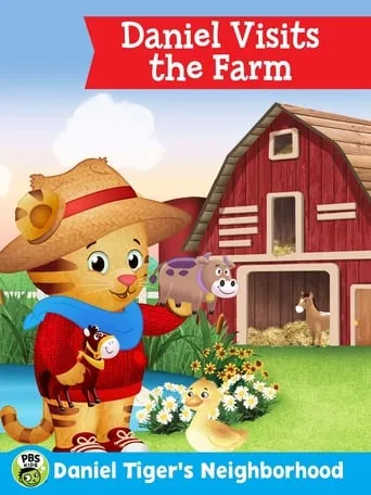 Daniel Tiger's Neighborhood: Daniel Visits the Farm movie poster - Rated 10/10