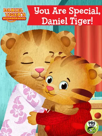 Daniel Tiger's Neighborhood: You Are Special, Daniel Tiger! movie poster - Entertainment content