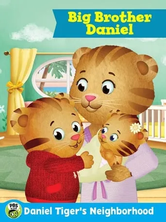 Daniel Tiger's Neighborhood: Big Brother Daniel movie poster - Rated 9/10