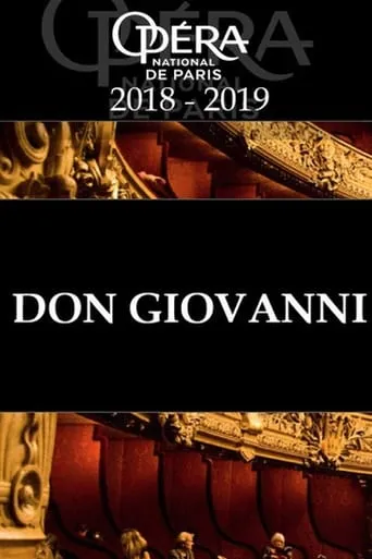 Don Giovanni - Palais Garnier - from June 8 to July 13, 2019 movie poster - Rated 6/10