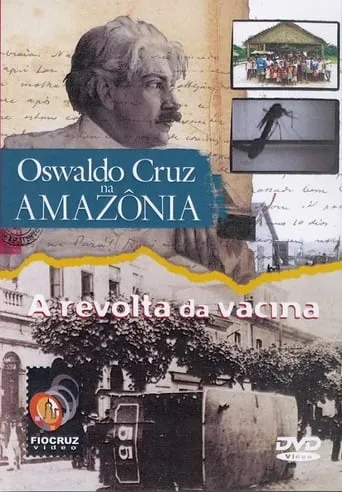 Oswaldo Cruz na Amazônia movie poster - Entertainment content