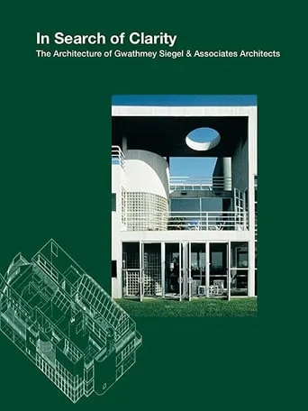 In Search of Clarity: The Architecture of Gwathmey Siegel movie poster - Entertainment content
