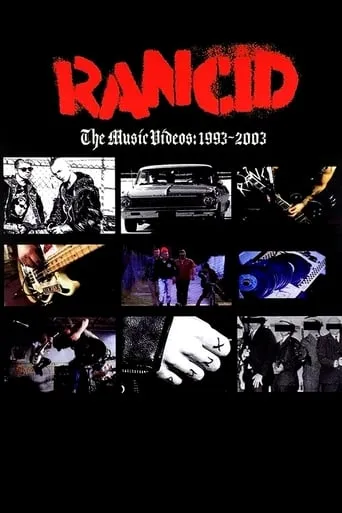 Rancid: The Music Videos: 1993-2003 movie poster - Entertainment content