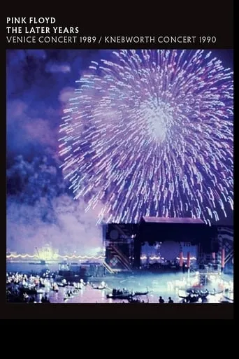 Pink Floyd - The Later Years: Venice Concert 1989 & Knebworth Concert 1990 movie poster - Entertainment content