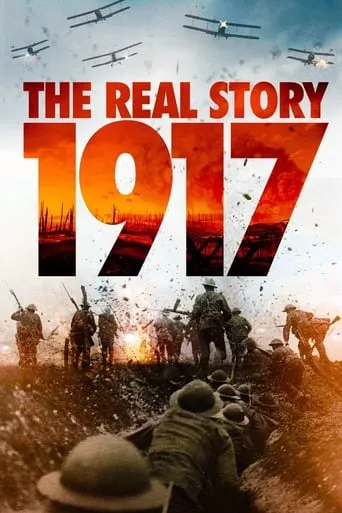 1917: The Real Story movie poster - Rated 6.6/10