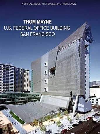 Thom Mayne: U.S. Federal Office Building, San Francisco movie poster - Entertainment content