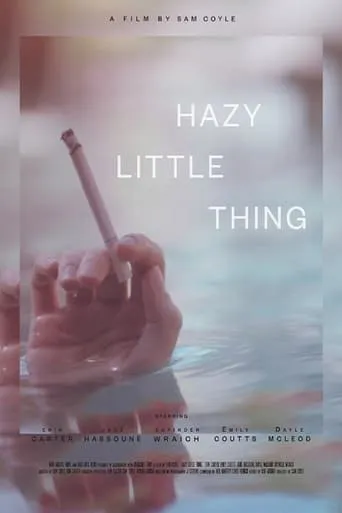 Hazy Little Thing movie poster - Rated 2/10