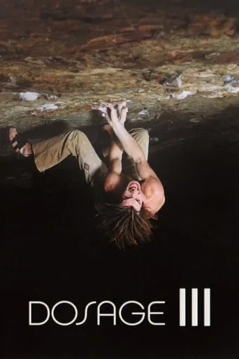 Dosage III movie poster - Rated 7.5/10