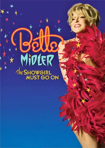 Bette Midler: The Showgirl Must Go On movie poster - Rated 8/10
