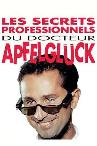 The Professional Secrets of Dr. Apfelgluck movie poster - Rated 5.3/10