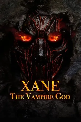 Xane: The Vampire God movie poster - Rated 0.8/10