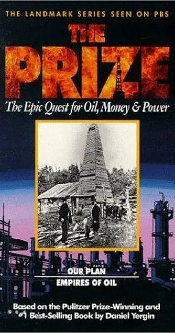 The Prize: The Epic Quest for Oil, Money & Power movie poster - Entertainment content