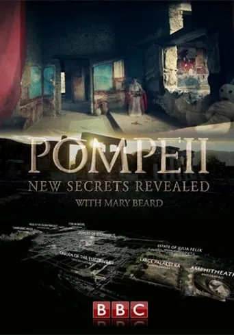 Pompeii: New Secrets Revealed with Mary Beard movie poster - Rated 7/10