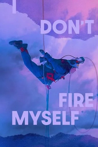 I Don't Fire Myself movie poster - Rated 7/10