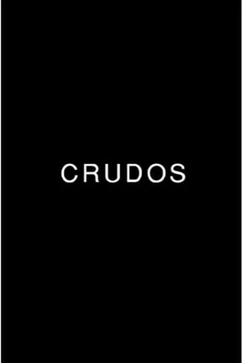 Crudos movie poster - Rated 5/10