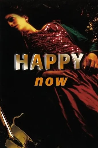 Happy Now movie poster - Rated 5.4/10