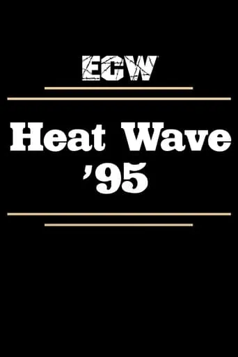 ECW Heat Wave 1995 movie poster - Entertainment content