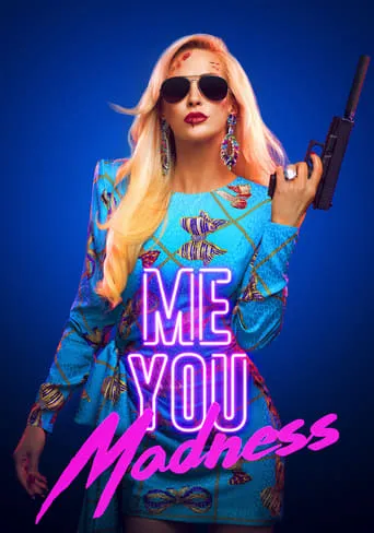 Me You Madness movie poster - Rated 5.6/10