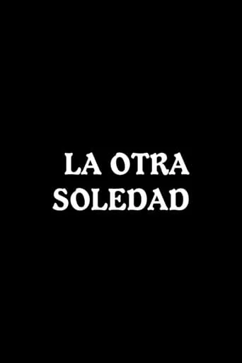 La otra soledad movie poster - Entertainment content