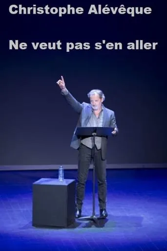 Christophe Alévêque ne veut pas s'en aller movie poster - Rated 9/10