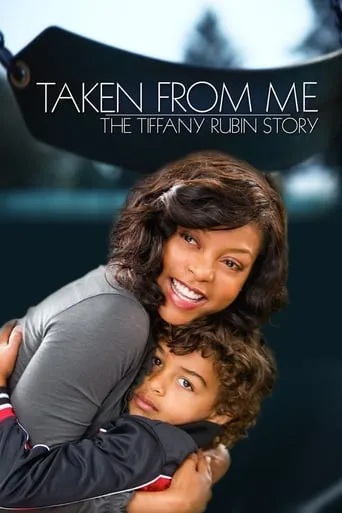 Taken from Me: The Tiffany Rubin Story movie poster - Rated 6.8/10