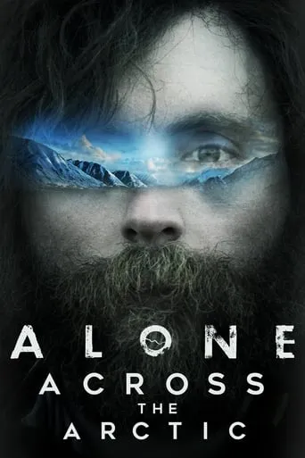 Alone Across the Arctic movie poster - Rated 6.3/10