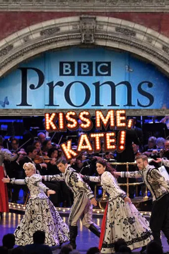 Kiss Me Kate: BBC Proms movie poster - Rated 9/10